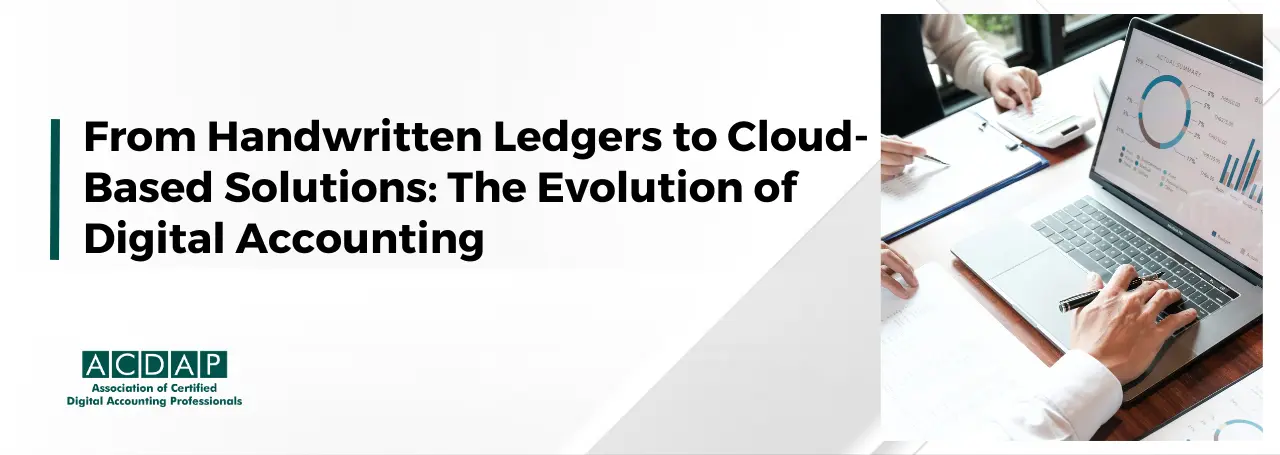 from-handwritten-ledgers-to-cloud-based-solutions-the-evolution-of-digital-accounting