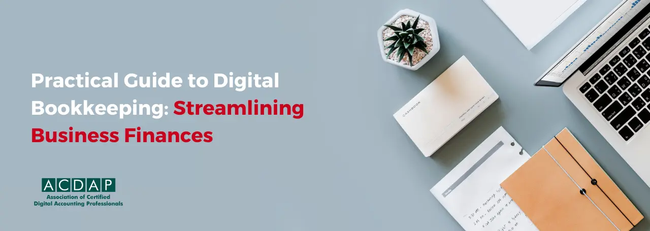 practical-guide-to-digital-bookkeeping-streamlining-business-finances-in-the-uk